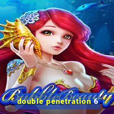 double penetration 6